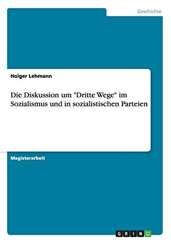 Die Diskussion um "Dritte Wege" im Sozialismus und in sozialistischen Parteien: Magisterarbeit