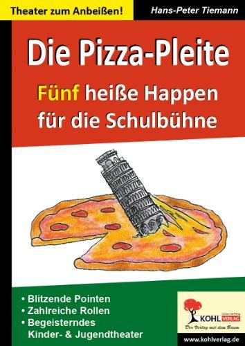 Die Pizza-Pleite: 5 heiße Happen für die Schulbühne