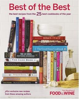 Best of the Best, Volume 10: The Best Recipes from the 25 Best Cookbooks of the Year (Food & Wine Best of the Best Recipes Cookbook)