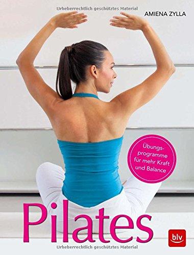 Pilates: Übungsprogramme für mehr Kraft und Balance