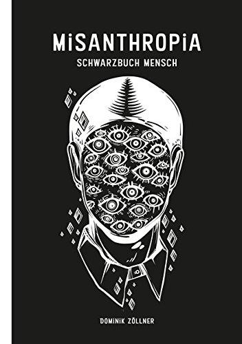 Misanthropia: Schwarzbuch Mensch