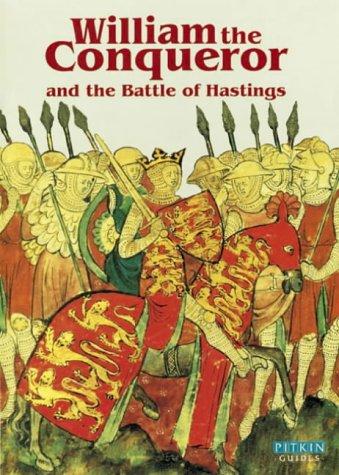 William the Conqueror and the Battle of Hastings (Pitkin Guides)