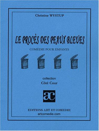 Le procès des peaux bleues : comédie pour enfants