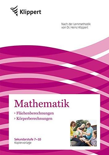 Flächenberechnungen | Körperberechnungen: Sekundarstufe 7-10. Kopiervorlagen (7. bis 10. Klasse) (Klippert Sekundarstufe)