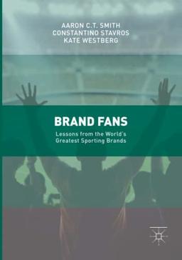 Brand Fans: Lessons from the World's Greatest Sporting Brands