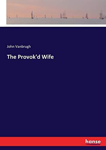 The Provok'd Wife