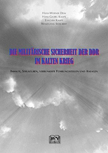 Die militärische Sicherheit der DDR im Kalten Krieg: Inhalte, Strukturen, Verbunkerte Führungsstellen und Anlagen