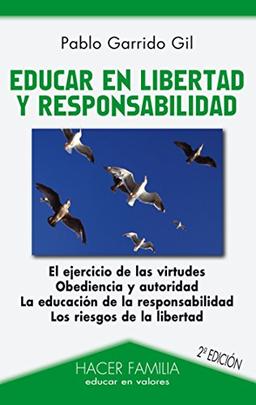 Educar en libertad y responsabilidad (Hacer Familia, Band 95)