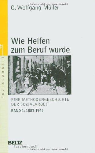 Wie Helfen zum Beruf wurde (Beltz Taschenbuch / Soziale Arbeit)