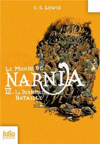 Le monde de Narnia. Vol. 7. La dernière bataille