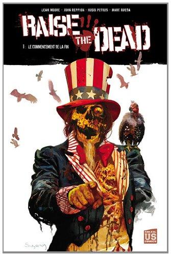 Raise the dead. Vol. 1. Le commencement de la fin