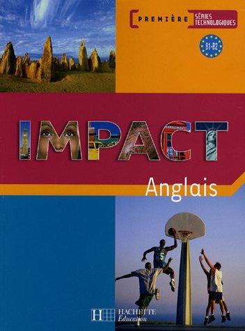 Impact anglais, première séries technologiques, B1-B2