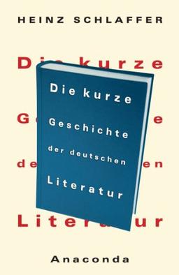 Die kurze Geschichte der deutschen Literatur