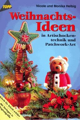 Weihnachts- Ideen in Artischockentechnik und Patchwork- Art.