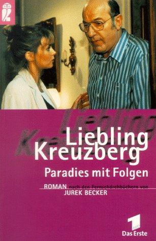 Liebling Kreuzberg, Paradies mit Folgen