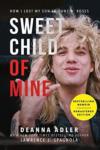 Sweet Child of Mine: How I Lost My Son to Guns N' Roses