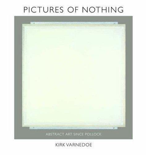 Pictures of Nothing: Abstract Art Since Pollock (Bollingen)