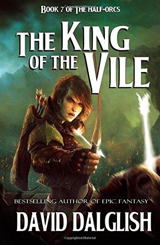 The King of the Vile (The Half-Orcs, Band 7)