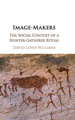 Image-Makers: The Social Context of a Hunter-Gatherer Ritual