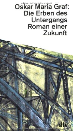 Die Erben des Untergangs: Roman einer Zukunft