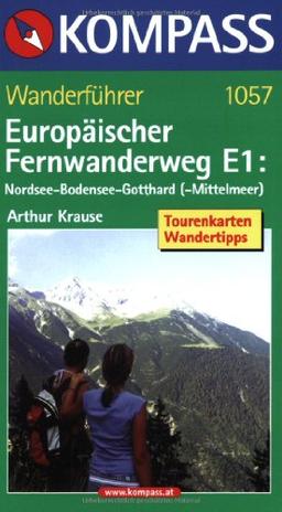 Europäischer Fernwanderweg E1: Nordsee-Bodensee-Gotthard (-Mittelmeer). Tourenkarten, Wandertipps