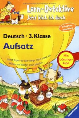 Lern-Detektive - Jetzt blick ich durch: Aufsatz (3. Klasse)