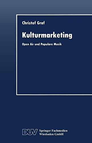 Kulturmarketing: Open Air und Populäre Musik (Gabler Edition Wissenschaft) (German Edition)