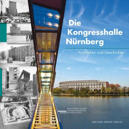 Die Kongresshalle Nürnberg: Architektur und Geschichte