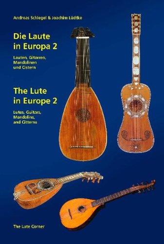 Die Laute in Europa 2 / The Lute in Europe 2: Lauten, Gitarren, Mandolinen und Cistern / Lutes, Guitars, Mandolins, and Citterns