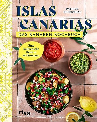 Das Kanaren-Kochbuch: Eine kulinarische Reise in 60 Rezepten. Authentische Gerichte wie Papas arrugadas con mojo, Rancho canario, Bienmesabe und mehr. Mit Fleisch, Fisch, vegetarisch