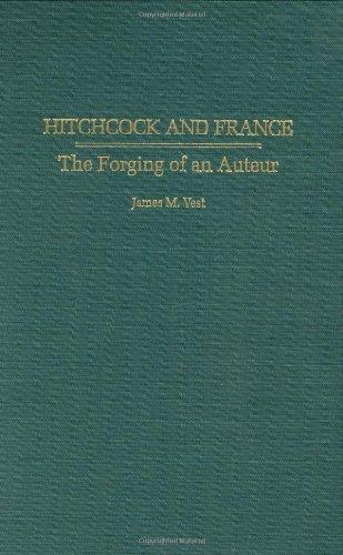 Hitchcock and France: The Forging of an Auteur