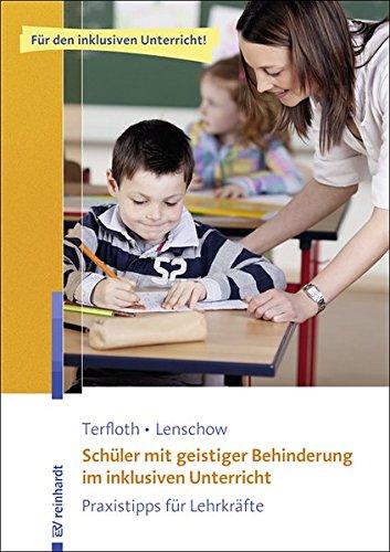 Schüler mit geistiger Behinderung im inklusiven Unterricht: Praxistipps für Lehrkräfte (Inklusiver Unterricht kompakt)