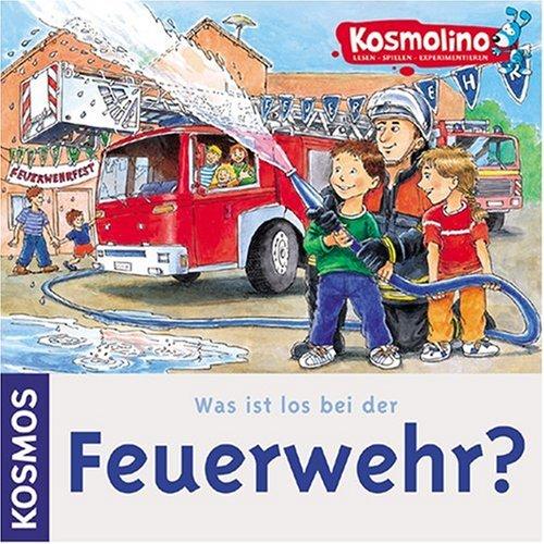 Kosmolino Was ist los bei der Feuerwehr?