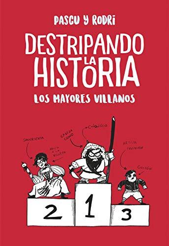 Los mayores villanos (Destripando la historia)