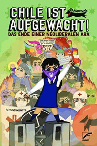 Chile ist aufgewacht!: Das Ende einer neoliberalen Ära