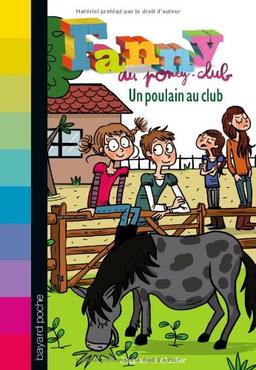 Fanny au poney-club. Vol. 5. Un poulain au club