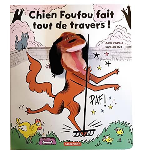 Chien Foufou fait tout de travers !