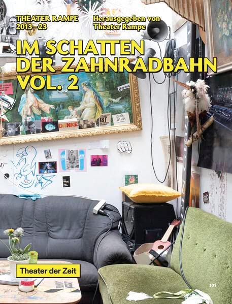 Im Schatten der Zahnradbahn Vol. 2: Theater Rampe 2013 – 2023