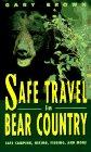 Safe Travel in Bear Country: Safe Camping, Hiking, Fishing and More