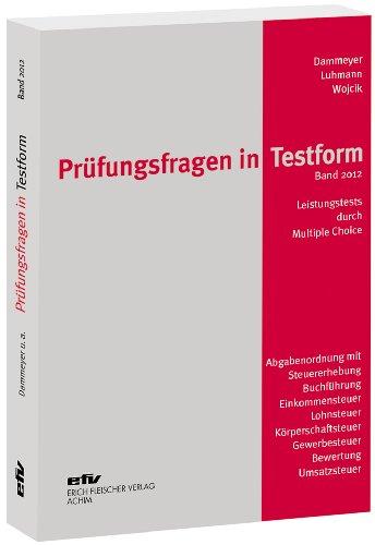 Prüfungsfragen in Testform: Leistungstest durch über 400 Mehrfachwahlaufgaben (Multiple-Choice-Verfahren)