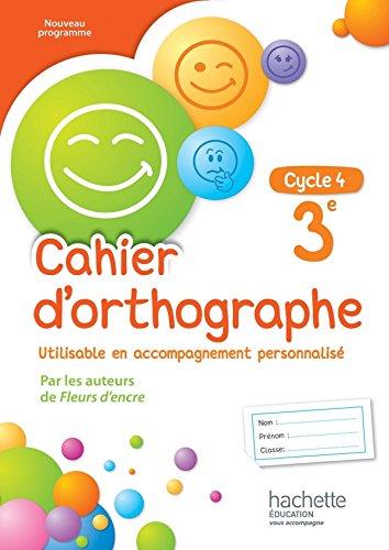 Cahier d'orthographe : 3e, cycle 4