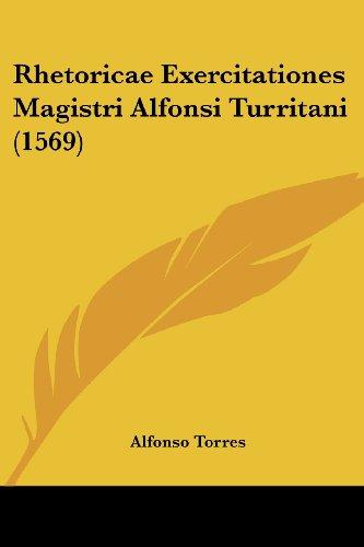 Rhetoricae Exercitationes Magistri Alfonsi Turritani (1569)