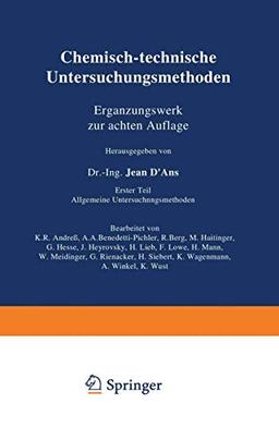 Chemisch-technische Untersuchungsmethoden Ergänzungswerk zur achten Auflage: Erster Teil Allgemeine Untersuchungsmethoden