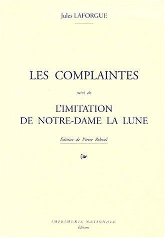 Les complaintes. L'imitation de Notre-Dame la lune