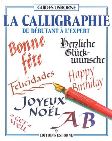 La Calligraphie : du débutant à l'expert