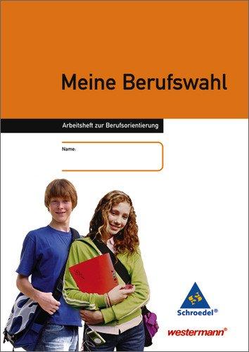 Spektrum Physik - Ausgabe 2000 für Gymnasien: Meine Berufswahl - Ausgabe 2006: Arbeitsheft zur Berufsorientierung