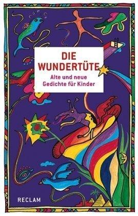 Die Wundertüte: Alte und neue Gedichte für Kinder