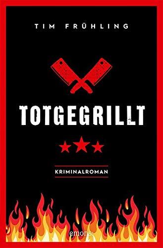 Totgegrillt: Kriminalroman