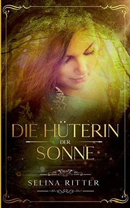 Die Hüterin der Sonne: Das erste Buch der Gabe