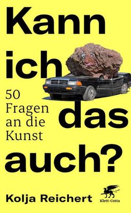 Kann ich das auch?: 50 Fragen an die Kunst